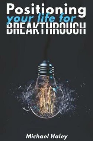 Cover of Positioning Your Life for Breakthrough