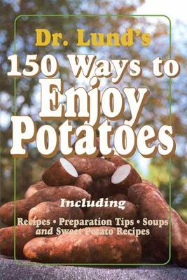 Book cover for 150 Ways to Enjoy Potatoes