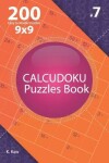 Book cover for Calcudoku - 200 Easy to Master Puzzles 9x9 (Volume 7)