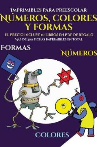 Cover of Imprimibles para preescolar (Libros para niños de 2 años - Libro para colorear números, colores y formas)