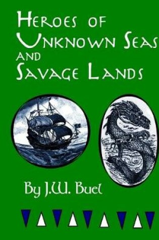 Cover of Heroes of Unknown Seas and Savage Lands