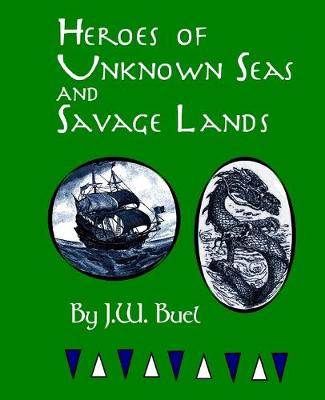 Book cover for Heroes of Unknown Seas and Savage Lands