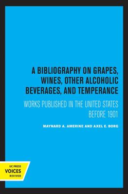 Book cover for A Bibliography on Grapes, Wines, Other Alcoholic Beverages, and Temperance