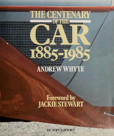 Book cover for The Centenary of the Car, 1885-1985