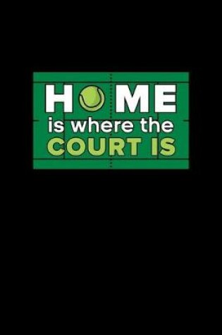 Cover of Home is where the Court is