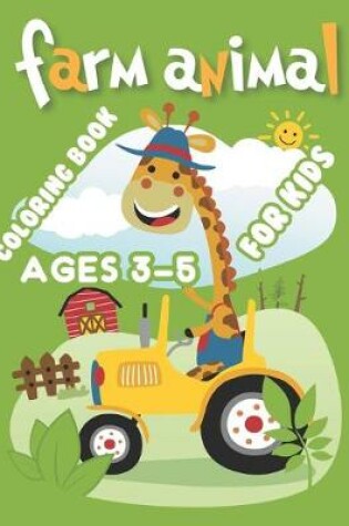 Cover of Farm Animal Coloring Book For Kids Ages 3-5
