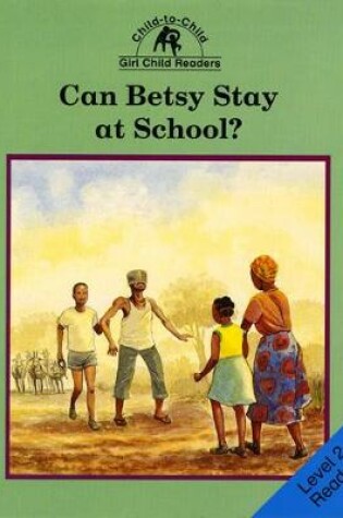 Cover of Can Betsy Stay At School Level 2 Reader