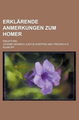 Cover of Erklarende Anmerkungen Zum Homer; Einleitung