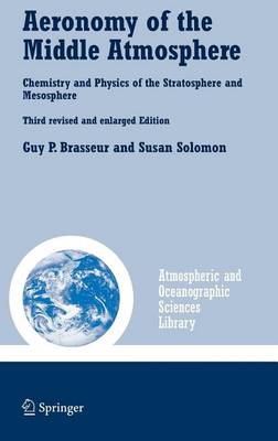 Book cover for Aeronomy of the Middle Atmosphere: Chemistry and Physics of the Stratosphere and Mesosphere