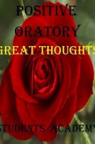 Cover of Positive Oratory: Great Thoughts