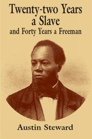 Cover of 22 Years a Slave and 40 a Freeman