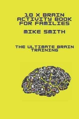 Cover of 10 X brain activity book for families