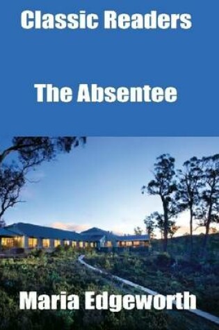 Cover of Classic Readers: The Absentee