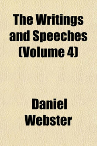 Cover of The Writings and Speeches (Volume 4)