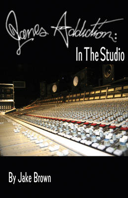 Book cover for Jane's Addiction: In The Studio