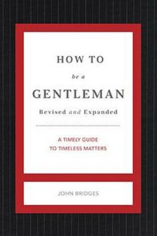 Cover of How to Be a Gentleman Revised and Expanded