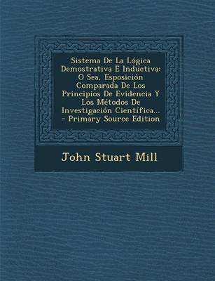 Book cover for Sistema De La Lógica Demostrativa E Inductiva
