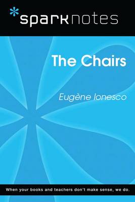 Book cover for The Chairs (Sparknotes Literature Guide)