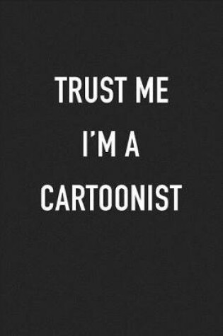 Cover of Trust Me I'm a Cartoonist