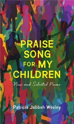 Book cover for Praise Song for My Children - New and Selected Poems