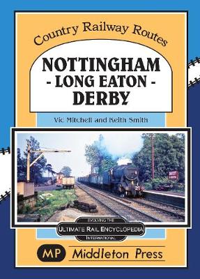 Cover of Nottingham - Long Eaton - Derby.