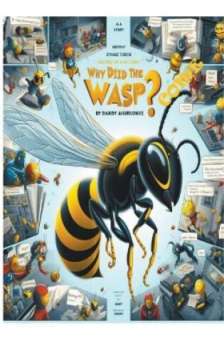 Cover of Why Did The Wasp Come?