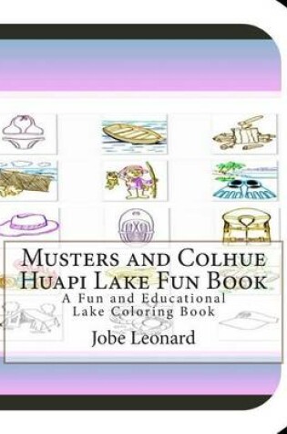 Cover of Musters and Colhue Huapi Lake Fun Book