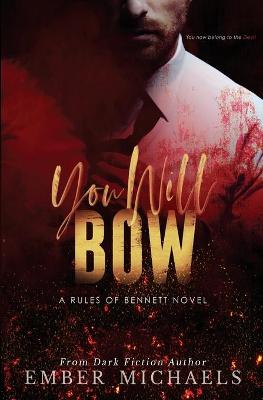 You Will Bow by Ember Michaels
