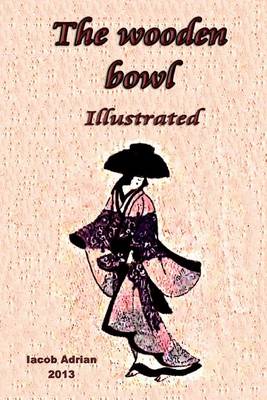 Book cover for The wooden bowl Illustrated