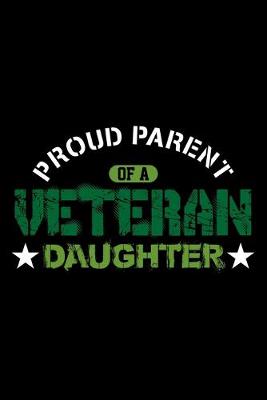 Book cover for Proud Parent Of A Veteran Daughter