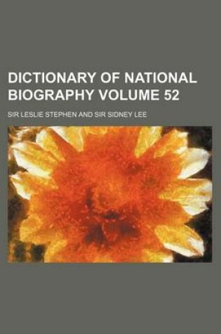 Cover of Dictionary of National Biography Volume 52