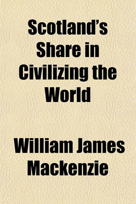 Book cover for Scotland's Share in Civilizing the World