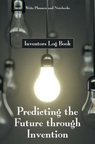Cover of Predicting the Future Through Invention