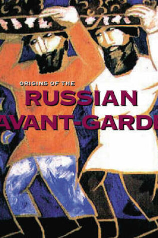 Cover of Origins of the Russian Avant-garde