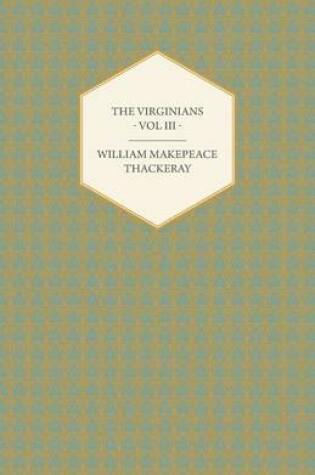Cover of The Virginians Volume III - Works Of William Makepeace Thackery