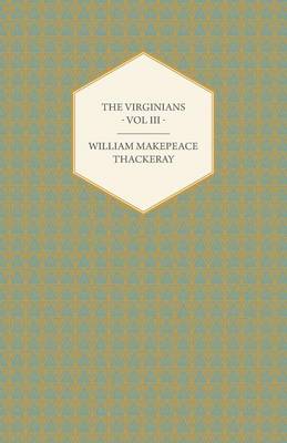 Book cover for The Virginians Volume III - Works Of William Makepeace Thackery