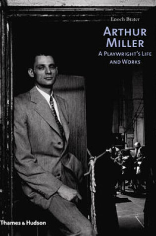 Cover of Arthur Miller: A Playwright's Life and Works