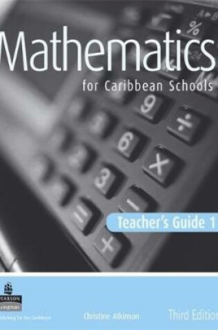 Cover of Maths for Caribbean Schools Teachers Guide 1 New Edition