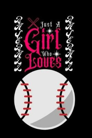 Cover of Just A Girl Who Loves Baseball