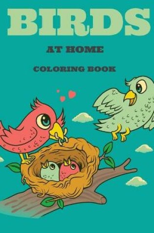 Cover of Birds at Home Coloring Book