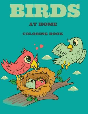 Book cover for Birds at Home Coloring Book