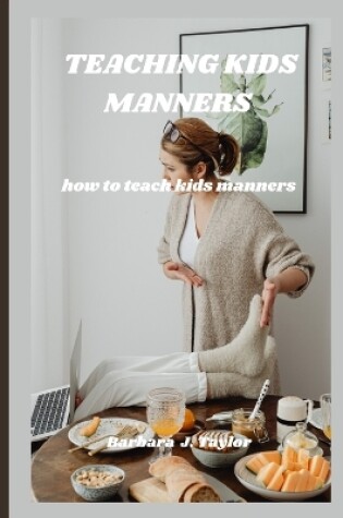 Cover of Teaching Kids Manners