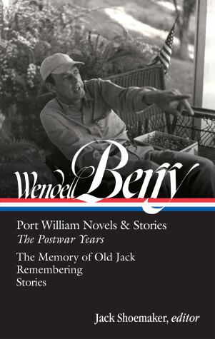 Book cover for Wendell Berry: Port William Novels & Stories: The Postwar Years