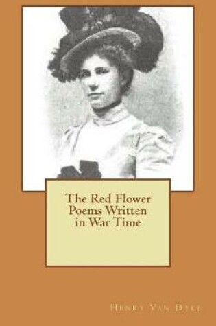 Cover of The Red Flower Poems Written in War Time