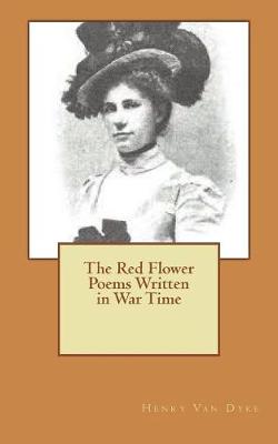 Book cover for The Red Flower Poems Written in War Time