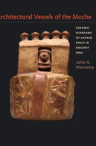 Cover of Architectural Vessels of the Moche