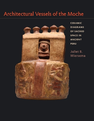 Book cover for Architectural Vessels of the Moche