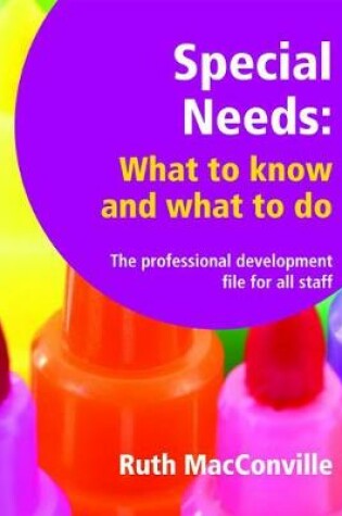 Cover of Special Needs What to Know and What to Do