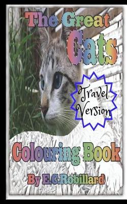 Book cover for The Great Cats Colouring Book Travel Version