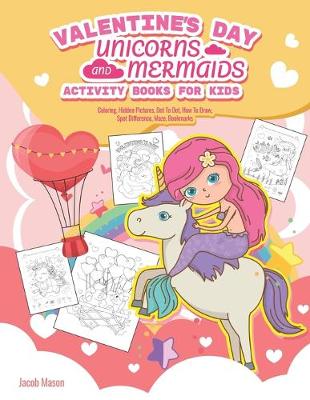 Book cover for Valentine's Day Unicorns and Mermaids Activity Books For Kids